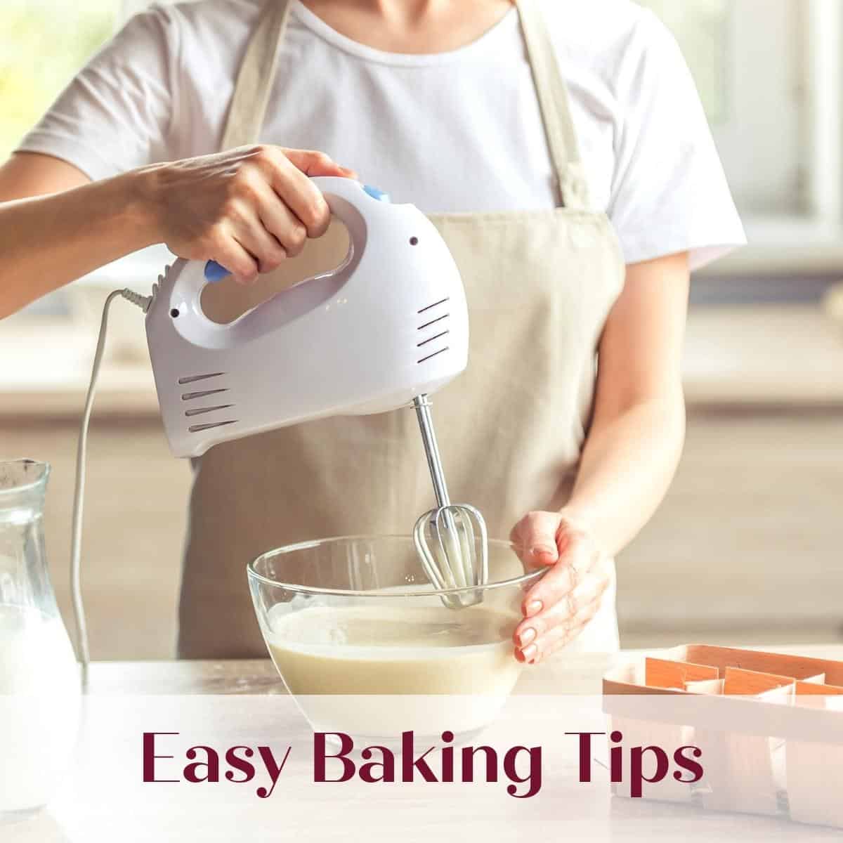 Easy baking tip category graphic with woman holding a mixer.